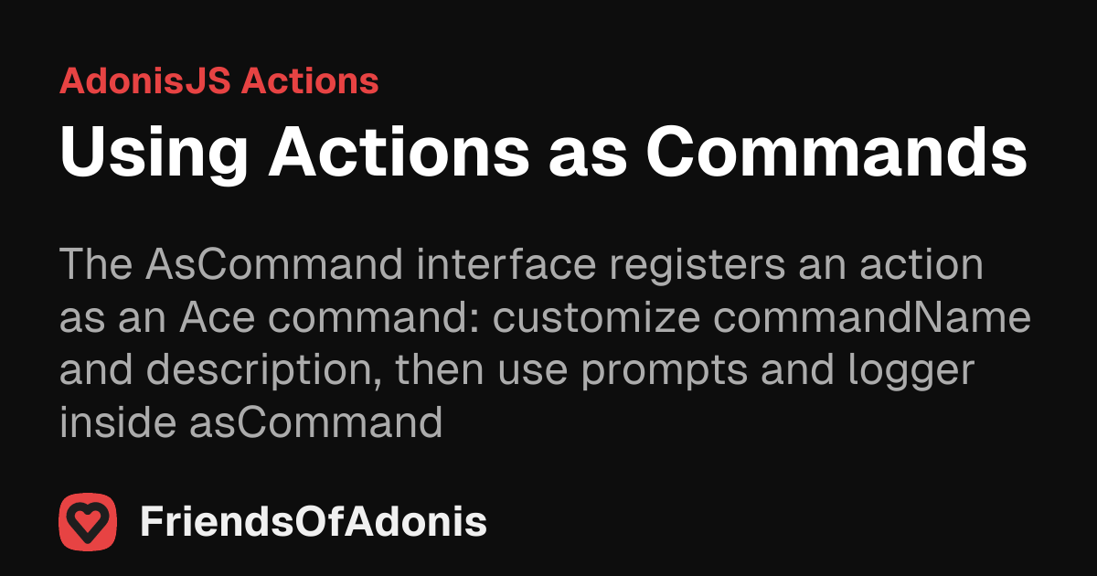 Using Actions as Commands | Friends Of Adonis
